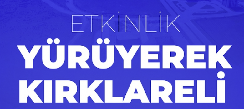 Yürüyerek Kırklareli Etkinliği